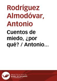 Cuentos de miedo, ¿por qué? / Antonio Rodríguez Almodóvar | Biblioteca Virtual Miguel de Cervantes