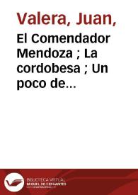 El Comendador Mendoza ; La cordobesa ; Un poco de crematística / Juan Valera | Biblioteca Virtual Miguel de Cervantes