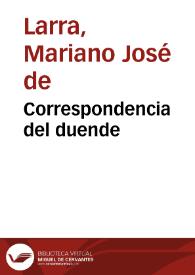 Correspondencia del duende / Mariano José de Larra | Biblioteca Virtual Miguel de Cervantes