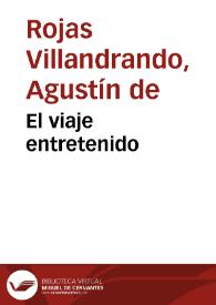 El viaje entretenido / Agustín de Rojas Villandrando | Biblioteca Virtual Miguel de Cervantes