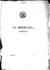 La mogigata : comedia / Leandro Fernández de Moratín | Biblioteca Virtual Miguel de Cervantes