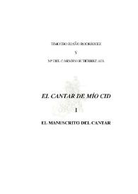El Cantar de Mío Cid. Tomo I : El manuscrito del Cantar / Timoteo Riaño Rodríguez; M.ª del Carmen Gutiérrez Aja | Biblioteca Virtual Miguel de Cervantes