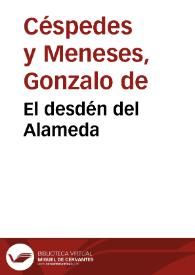 El desdén del Alameda / Gonzalo de Céspedes y Meneses | Biblioteca Virtual Miguel de Cervantes