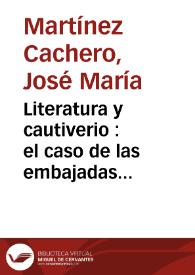 Literatura y cautiverio : el caso de las embajadas madrileñas durante la guerra civil / José María Martínez Cachero | Biblioteca Virtual Miguel de Cervantes