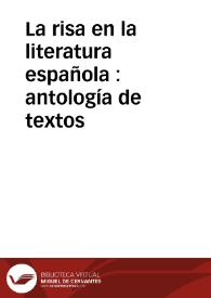 La risa en la literatura española : antología de textos / edición, introducción y notas de Antonio José López Cruces | Biblioteca Virtual Miguel de Cervantes