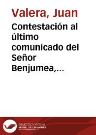 Contestación al último comunicado del Señor Benjumea, autor de "La Estafeta de Urganda" / Juan Valera | Biblioteca Virtual Miguel de Cervantes