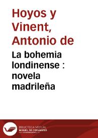 La bohemia londinense : novela madrileña / por Antonio de Hoyos y Vinent | Biblioteca Virtual Miguel de Cervantes