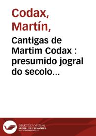 Cantigas de Martim Codax : presumido jogral do secolo XIII / J.J. Nunes | Biblioteca Virtual Miguel de Cervantes