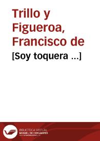 [Soy toquera ...] / Francisco de Trillo y Figueroa | Biblioteca Virtual Miguel de Cervantes