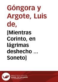 [Mientras Corinto, en lágrimas deshecho ... Soneto] / Luis de Góngora | Biblioteca Virtual Miguel de Cervantes