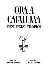 Oda a Catalunya des dels tròpics / Agustí Bartra; imatge, Joan Junyer | Biblioteca Virtual Miguel de Cervantes