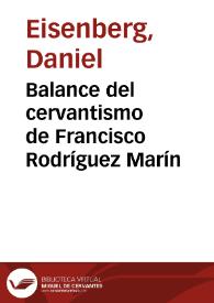 Balance del cervantismo de Francisco Rodríguez Marín / Daniel Eisenberg | Biblioteca Virtual Miguel de Cervantes