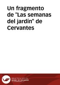 Un fragmento de "Las semanas del jardín" de Cervantes / edición modernizada de Daniel Eisenberg | Biblioteca Virtual Miguel de Cervantes