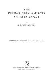 The Petrarchan sources of "La Celestina" / by A. D. Deyermond | Biblioteca Virtual Miguel de Cervantes