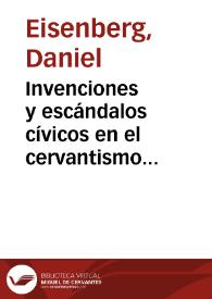Invenciones y escándalos cívicos en el cervantismo oficial / Daniel Eisenberg | Biblioteca Virtual Miguel de Cervantes