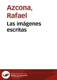 Las imágenes escritas / Rafael Azcona | Biblioteca Virtual Miguel de Cervantes