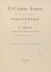 Més informació sobre El Comte Arnau : festival lírich popular en dues parts / poema de J. Maragall; música de F. Pedrell; versió francesa d' Enrich de Curzon