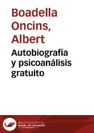 Autobiografía y psicoanálisis gratuito / Albert Boadella | Biblioteca Virtual Miguel de Cervantes