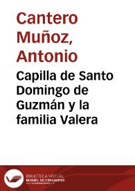 Capilla de Santo Domingo de Guzmán y la familia Valera / Antonio Cantero Muñoz | Biblioteca Virtual Miguel de Cervantes