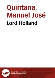 Lord Holland / Manuel José Quintana | Biblioteca Virtual Miguel de Cervantes