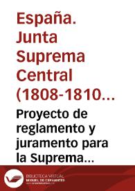 Proyecto de reglamento y juramento para la Suprema Regencia (29 de enero de 1810) | Biblioteca Virtual Miguel de Cervantes