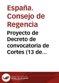 Proyecto de Decreto de convocatoria de Cortes (13 de junio de 1810) | Biblioteca Virtual Miguel de Cervantes