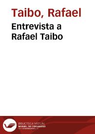 Entrevista a Rafael Taibo | Biblioteca Virtual Miguel de Cervantes