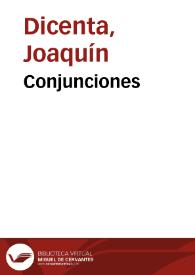 Conjunciones / Joaquín Dicenta | Biblioteca Virtual Miguel de Cervantes