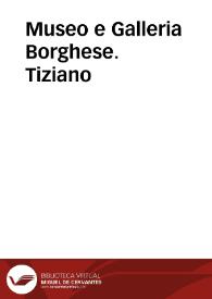 Museo y Galería Borghese. Tiziano | Biblioteca Virtual Miguel de Cervantes