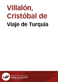 Viaje de Turquía / Cristóbal de Villalón; edición y prólogo de Antonio G. Solalinde | Biblioteca Virtual Miguel de Cervantes