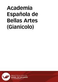Academia Española de Bellas Artes (Gianicolo) | Biblioteca Virtual Miguel de Cervantes