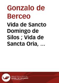 Vida de Sancto Domingo de Silos ; Vida de Sancta Oria, Virgen / Gonzalo de Berceo | Biblioteca Virtual Miguel de Cervantes
