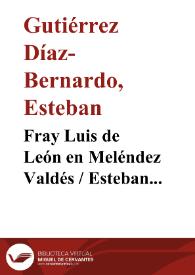 Fray Luis de León en Meléndez Valdés / Esteban Gutiérrez Díaz-Bernardo | Biblioteca Virtual Miguel de Cervantes