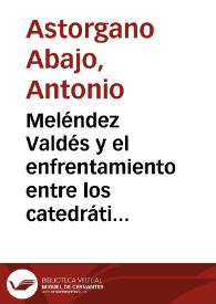 Meléndez Valdés y el enfrentamiento entre los catedráticos del Colegio de Lenguas (1780-1784) / Antonio Astorgano Abajo | Biblioteca Virtual Miguel de Cervantes