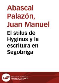 El stilus de Hyginus y la escritura en Segobriga / Juan Manuel Abascal Palazón, Rosario Cebrián Fernández | Biblioteca Virtual Miguel de Cervantes