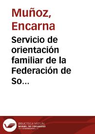 Servicio de orientación familiar de la Federación de Sords de Catalunya / Encarna Muñoz | Biblioteca Virtual Miguel de Cervantes