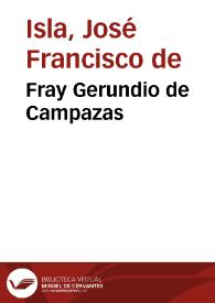 Fray Gerundio de Campazas / José Francisco de Isla | Biblioteca Virtual Miguel de Cervantes