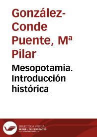 Mesopotamia. Introducción histórica / M.ª Pilar González-Conde Puente | Biblioteca Virtual Miguel de Cervantes