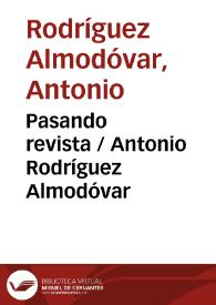 Pasando revista / Antonio Rodríguez Almodóvar | Biblioteca Virtual Miguel de Cervantes
