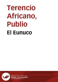 El Eunuco / de P. Terencio Africano; traducción de Pedro Simón Abril, refundida por V. Fernández Llera | Biblioteca Virtual Miguel de Cervantes