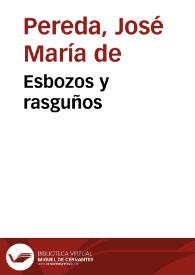 Esbozos y rasguños / J.M. de Pereda | Biblioteca Virtual Miguel de Cervantes