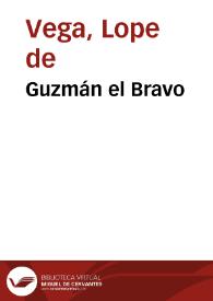 Guzmán el Bravo / Lope de Vega | Biblioteca Virtual Miguel de Cervantes