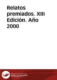 Relatos premiados. XIII Edición. Año 2000 | Biblioteca Virtual Miguel de Cervantes