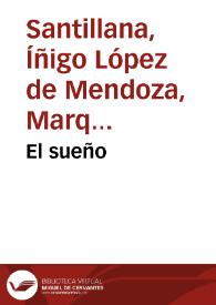 El sueño / Íñigo López de Mendoza | Biblioteca Virtual Miguel de Cervantes