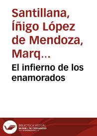 El infierno de los enamorados / Íñigo López de Mendoza | Biblioteca Virtual Miguel de Cervantes