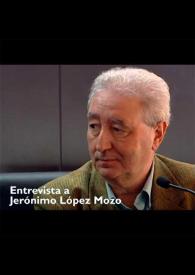 Entrevista a Jerónimo López Mozo / realizada por Diana de Paco | Biblioteca Virtual Miguel de Cervantes