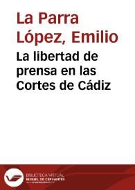 La libertad de prensa en las Cortes de Cádiz / Emilio La Parra López | Biblioteca Virtual Miguel de Cervantes