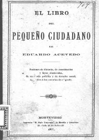 El libro del pequeño ciudadano / por Eduardo Acevedo | Biblioteca Virtual Miguel de Cervantes