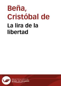La lira de la libertad / Cristóbal  Beña | Biblioteca Virtual Miguel de Cervantes