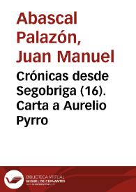 Crónicas desde Segobriga (16). Carta a Aurelio Pyrro / Juan Manuel Abascal Palazón | Biblioteca Virtual Miguel de Cervantes